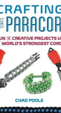 Crafting with Paracord by  Chad Poole
