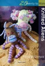 20 to Make - Knitted Aliens by Fiona McDonald