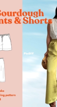 Sourdough Pants and Shorts - Sewbakemade