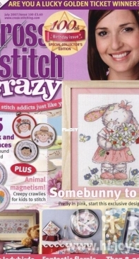 Cross Stitch Crazy - Issue 100 - July 2007