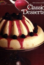 TimeLife Books - The Good Cook - Classic Desserts