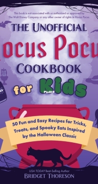 The Unofficial  Hocus Pocus Cookbook For Kids - Bridget Thoreson
