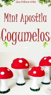 Que Fofura Artes - Elaine Oliveira - Mushrooms - Cogumelos . Portuguese - Free