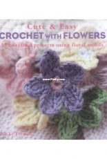 Nicki Trench- Cute and Easy Crochet With Flowers