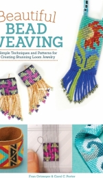 Beautiful Bead Weaving by Carol C. Porter and Fran Ortmeyer