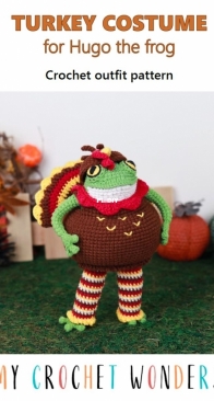 My Crochet Wonders - MyCroWonders -  Marina Chuchkalova - Turkey costume for Hugo the frog