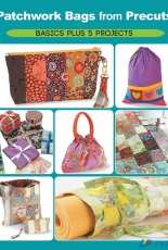 Patchwork Bags from Precuts by Elaine Schmidt