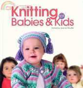 Knitting for Babies and Kids Edited by Jeanne Stauffer