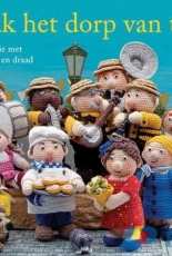Rina Soffers - Crochet the Village of yesteryear - Haak het dorp van toen - 2016 - Duch