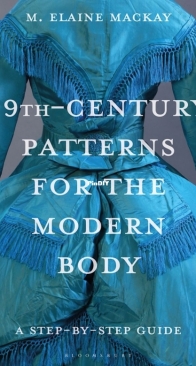 19th Century Patterns For The Modern Body - M. Elaine MacKay - 2026