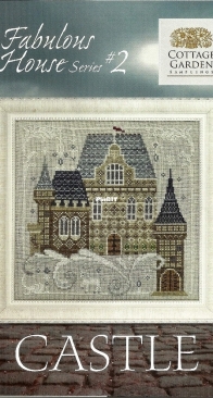 Cottage Garden Samplings - Fabulous House Series #2 CGS-1112 Castle PCS + XSD