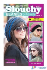 Leisure Arts - Celebrity Slouchy Beanies for the Family-Book 2 by Lisa Gentry