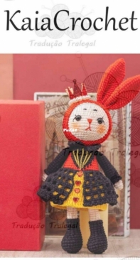 Kaia Crochet - Kaia Han - Cosplay Bunny Red Rabbit Pattern - Coelha Rainha Vermelha - Portuguese - Translated
