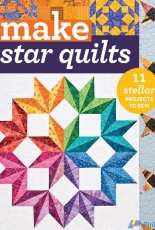 Make Star Quilts by Alex Anderson et al
