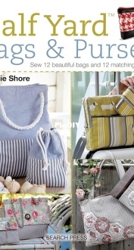 Half Yard - Bags and Purses - Debbie Shore - 2018