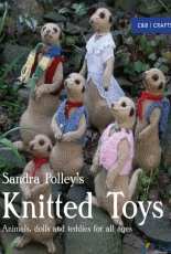 Sandra Polleys Knitted Toys Animals, Dolls and Teddies for All Ages by Sandra Polley