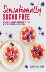 Sensationally Sugar Free - Susanna Booth