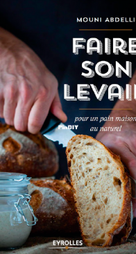 Mouni Abdelli - Faire Son Levain - French