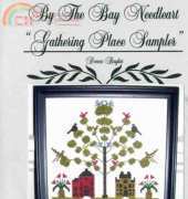 By The Bay Needleart - Gathering Place Sampler