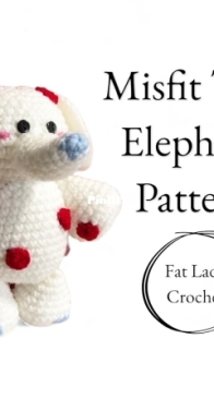 Fat Lady Crochet - Trish Hoskin - Misfit Toy Elephant