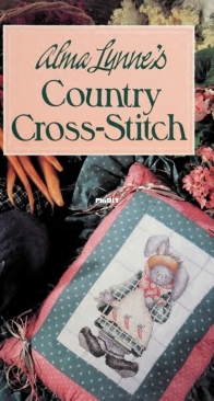 Oxmoor House – Alma Lynnes Country Cross-Stitch - 1990