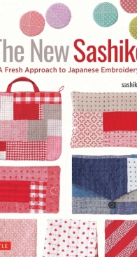 The New Sashiko: A Fresh Approach to Japanese Embroidery - Sashikonami - 2024