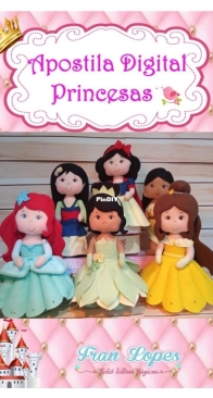 Fran Lopes - Atelie Feltros Magicos - Princesses vol.1 - Princesas 1 - Portuguese