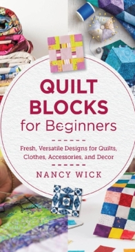 Quilt Blocks for Beginners by Nancy Wick
