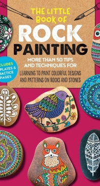 The Little Book of Rock Painting - F. Sehnaz Bac, Marisa Redondo, Margaret Vances - 2019