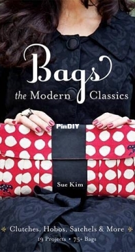 Bags - The Modern Classics by Sue Kim