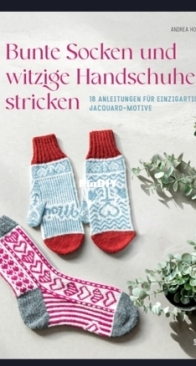 Bunte Socken und witzige Handschuhe stricken by Andrea Hoedt-Konken