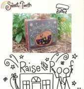 Raise the Roof - Sweet Tooth