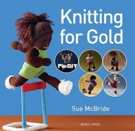 Knitting for Gold by Sue McBride
