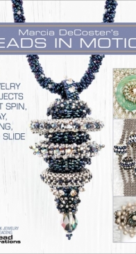 Beads in Motion by Marcia DeCoster - 2013