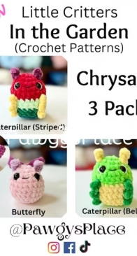 Pawgys Place - Pawgys - Kelly Muti - Little Critters In the Garden: Caterpillar Striped, Caterpillar Belly, Butterfly