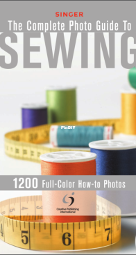 Singer: The Complete Photo Guide To Sewing - 2009