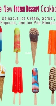 The New Frozen Dessert Cookbook - by BookSump Press