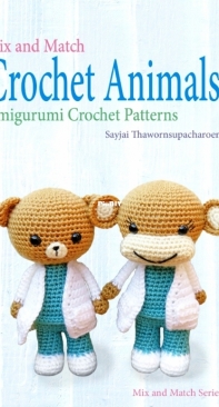 K and J Publishing - Mix and Match Crochet Animals - Amigurumi Crochet patterns - K and J Dolls - Sayjai Thawornsupacharoen - 2020