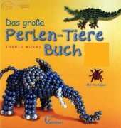 Ingrid Moras-Das grosse Perlen-Tiere Buch /German