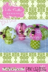 Lila Tueller Designs - Mushroom Pincushions