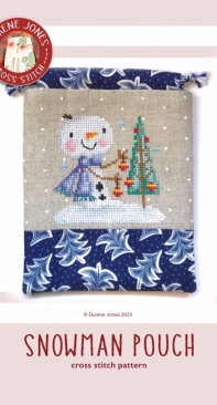 Durene Jones Cross Stitch - DJXS2495 - Snowman Pouch by Durene Jones