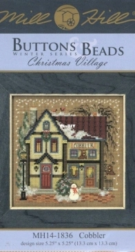 Mill Hill MH 14-1836 Buttons Beads Winter Series - Chistmas Village - Cobbler  XSD