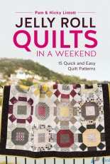 Jelly Roll Quilts in a Weekend by Pam and Nicky Lintott