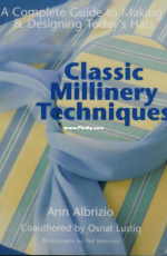 Classic Millinery Techniques -  Ann Abrizio