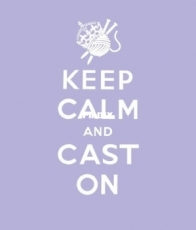 Keep Calm and Cast On - Good Advice For Knitters - Erika Knight 2011