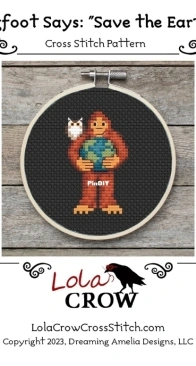 Lola Crow Cross Stitch - Bigfoot Says - Save the Earth PCS + XSD