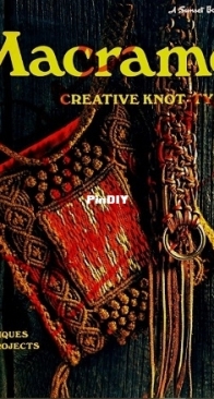 Macramé Creative Knot-Tying Techniques and Projects 1972