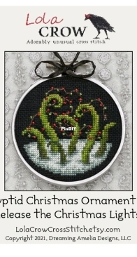Lola Crow Cross Stitch - Cryptid Christmas Ornament #5 Release The Christmas Lights PCS + XSD