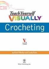 Kim P Werker and Cecily Keim - Teach Yourself Visually Crocheting