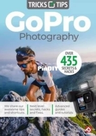 GoPro Photography - Tricks and Tips - 22nd Edition, 2025